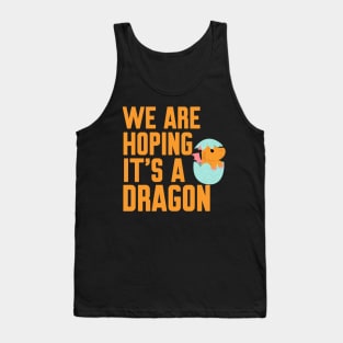 We are hoping it's a dragon Tank Top